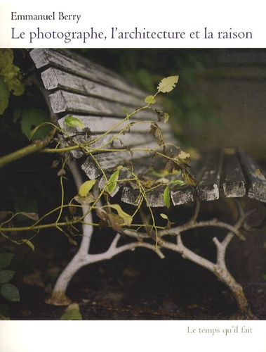 Le photographe, l'architecture et la raison