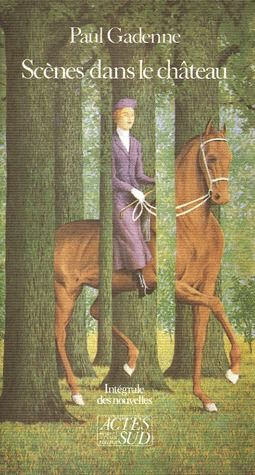 Scènes dans le château. Intégrale des nouvelles