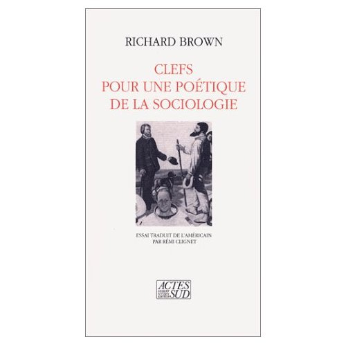 Clefs pour une poétique de la sociologie. Essai trad. de l'américain par Rémi Cligne