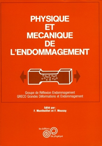 PHYSIQUE ET MECANIQUE DE L'ENDOMMAGEMENT