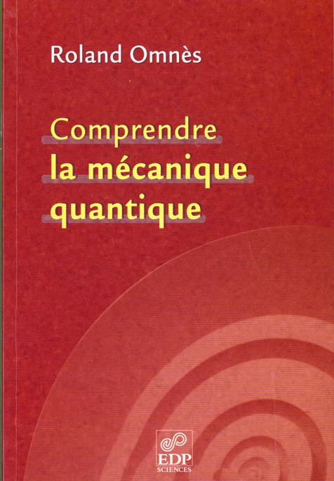 COMPRENDRE LA MECANIQUE QUANTIQUE