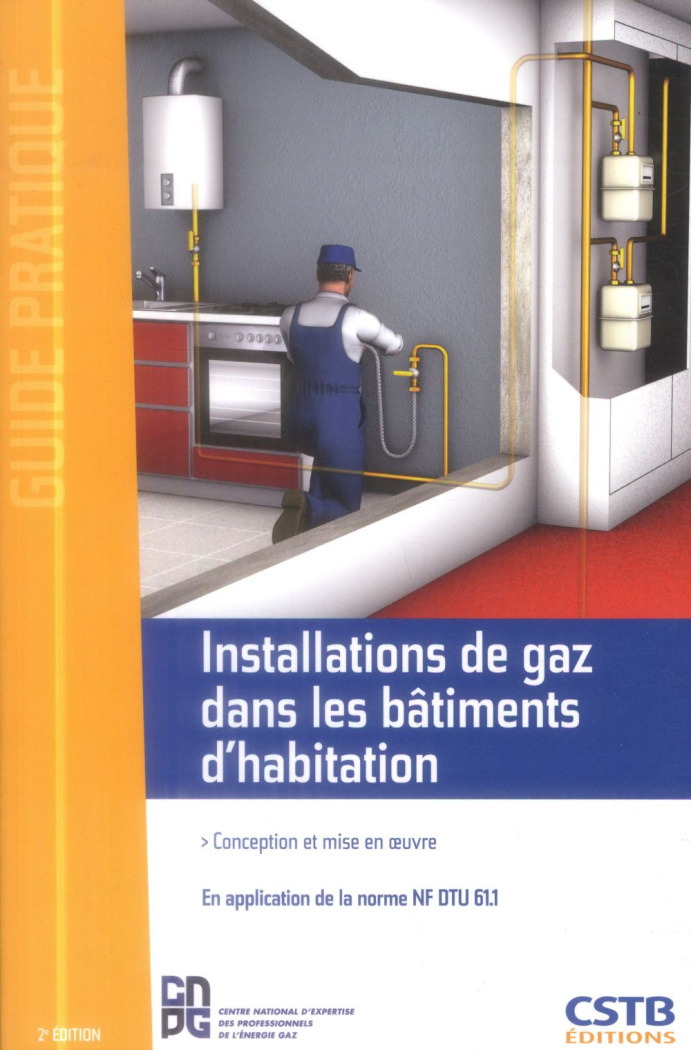 Installations de gaz dans les bâtiments d'habitation. Conception et mise en oeuvre, 2e édition