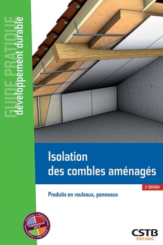 Isolation des combles aménagés. Produits en rouleaux, panneaux