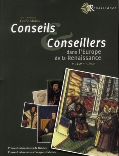 Conseils et conseillers dans l'Europe de la Renaissance. Vers 1520 - vers 1550