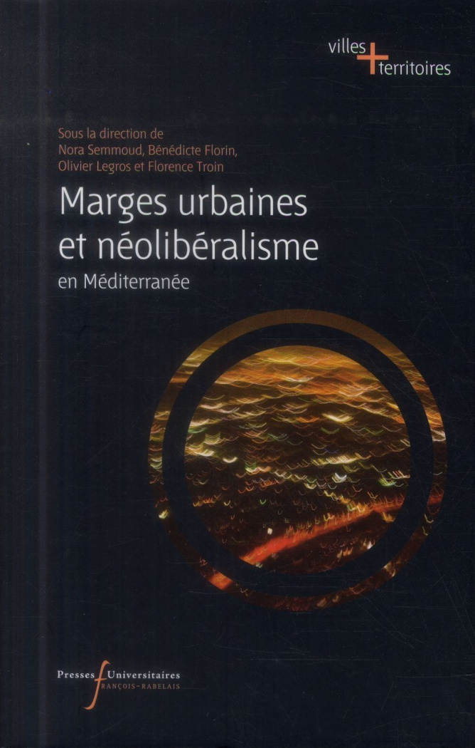 Marges urbaines et néolibéralisme en Méditerranée