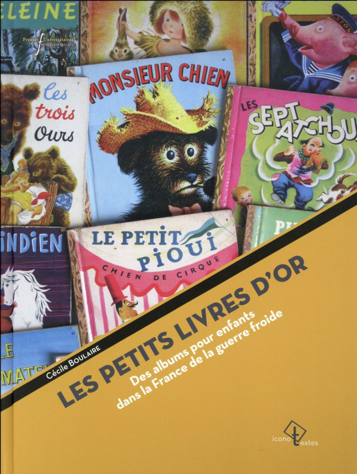 Les Petits Livres d'or. Des albums pour enfants dans la France de la guerre froide