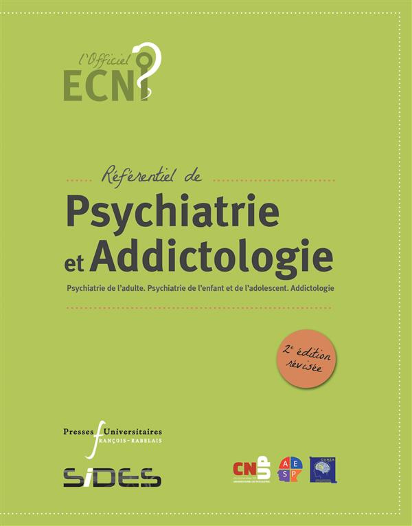 Référentiel de psychiatrie et addictologie. Psychiatrie de l'adulte, psychiatrie de l'enfant et de l