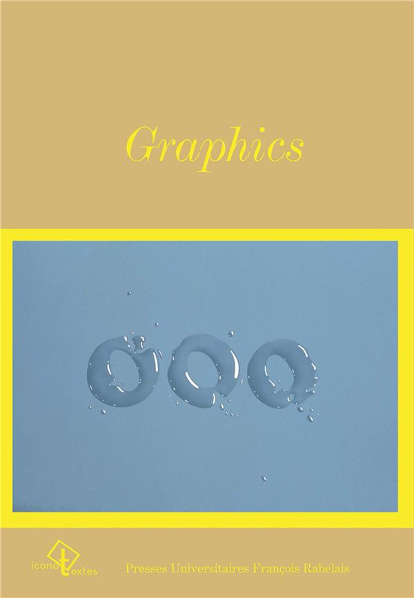 Graphics. Art & design graphique aux Etats-Unis : George Maciunas, Ed Ruscha, Sheila Levrant de Bret