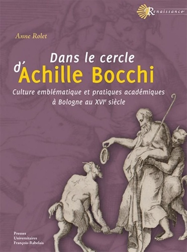 Dans le cercle d'Achille Bocchi. Culture emblématique et pratiques académiques à Bologne au XVIe siè