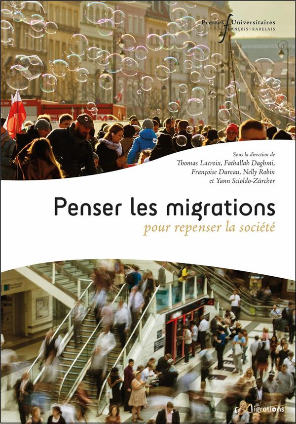 Penser les migrations pour repenser la société