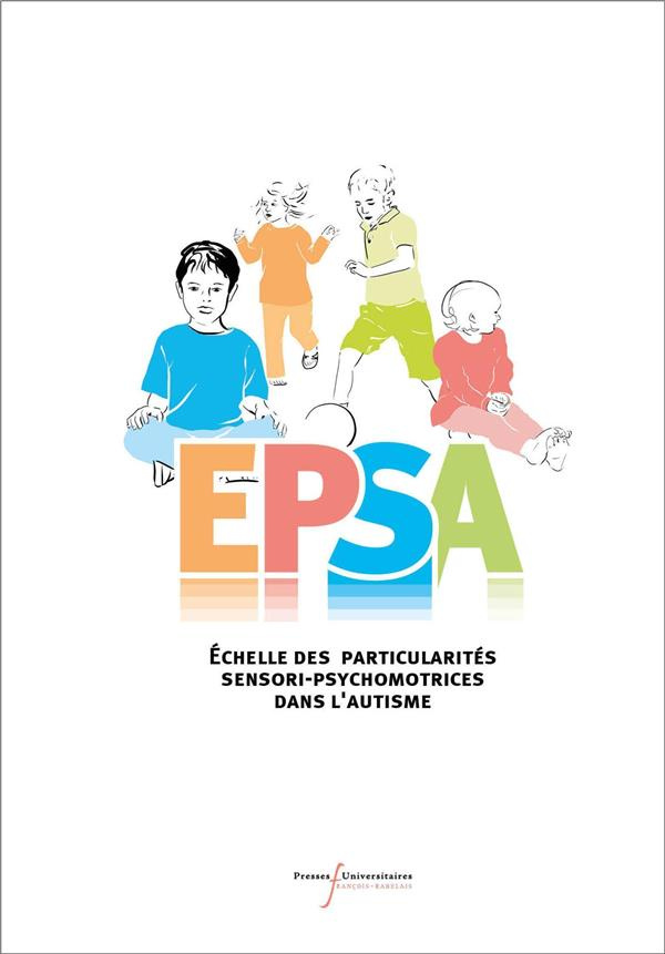 Coffret EPSA. Echelle des particularités sensori-psychomotrices dans l'autisme