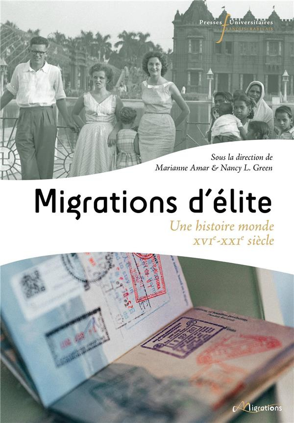 Migrations d'élites. Une histoire-monde (XVIe-XXIe siècle)