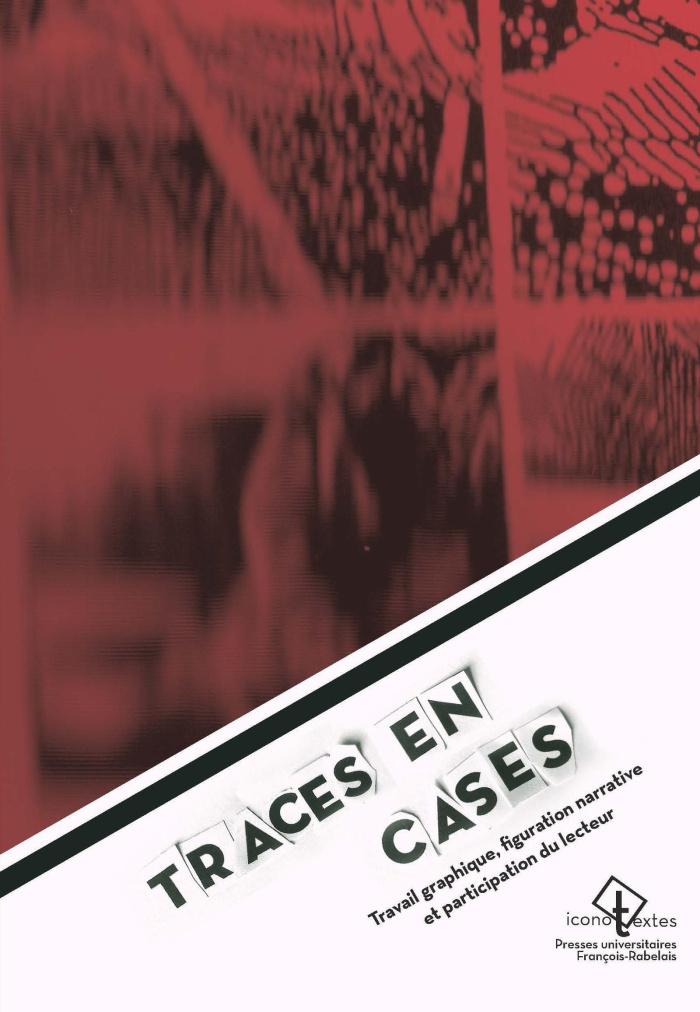 Traces en cases. Travail graphique, figuration narrative et participation du lecteur - Essai sur la