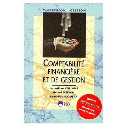 DPECF N° 4 COMPTABILITE FINANCIERE ET DE GESTION. Edition 1999