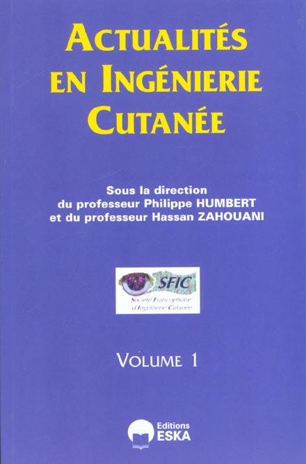 Actualités en ingéniérie cutanée. Tome 1