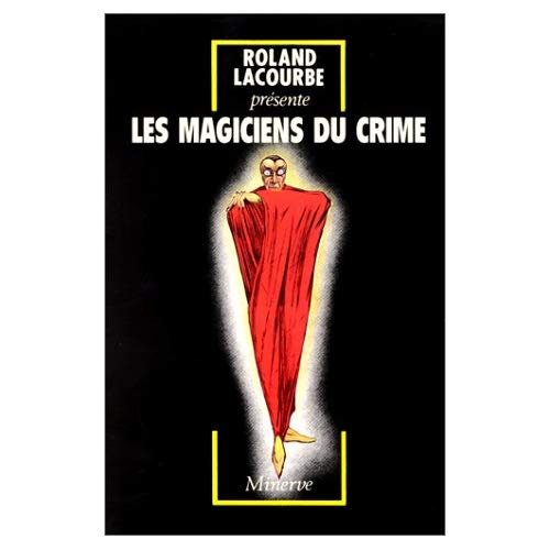 LES MAGICIENS DU CRIME