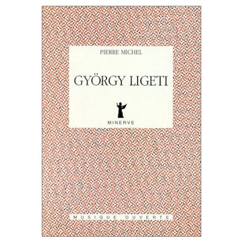 György Ligeti. 2e édition revue et augmentée