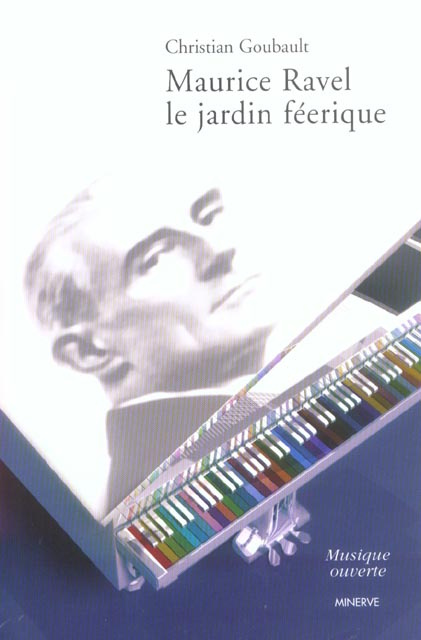 Maurice Ravel. Le jardin féerique