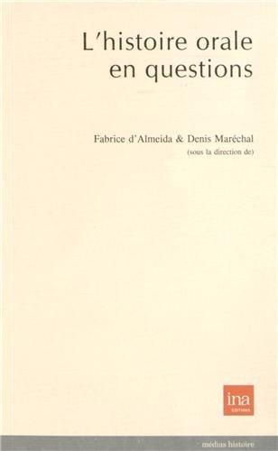 HISTOIRE ORALE EN QUESTIONS (L')