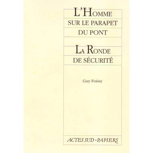 L'Homme sur le parapet du pont. La Ronde de sécurité. [Dijon, Théâtre du Parvis Saint-Jean, 15 juill