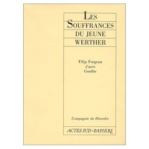 SOUFFRANCES DU JEUNE WERTHER - D'APRES GOETHE (LES)