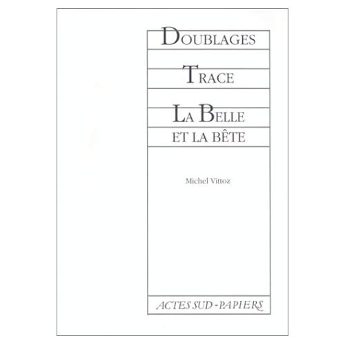 Doublages ; Trace ; La belle et la bête