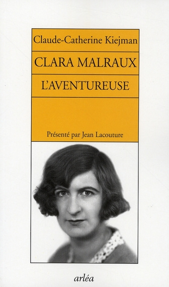 Clara Malraux l'aventureuse