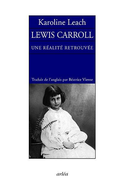 Lewis Caroll, Une réalité retrouvée