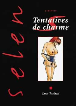 Selen présente : Tentatives de charme