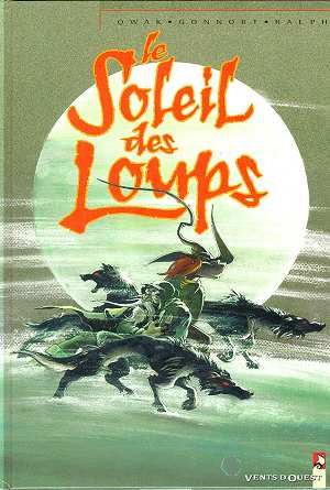 LE SOLEIL DES LOUPS. Tome 1