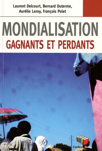 Mondialisation. Gagnants et perdants