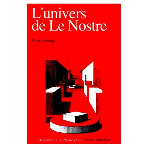 L'univers de Le Nostre. Les origines de l'aménagement du territoire