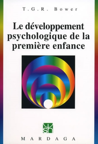 Le développement psychologique de la première enfance. 4e édition