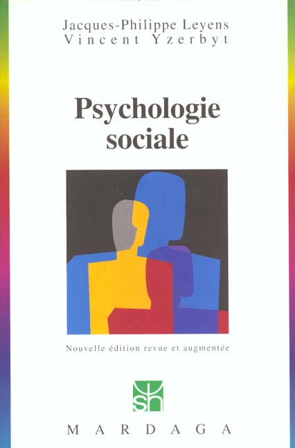 Psychologie sociale. Edition revue et augmentée