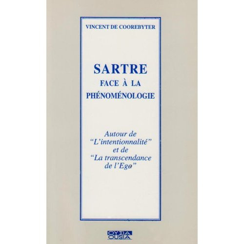 SARTRE FACE A LA PHENOMENOLOGIE AUTOUR DE L INTENTIONNALITE ET DE LA TRANSCENDANCE DE L EGO