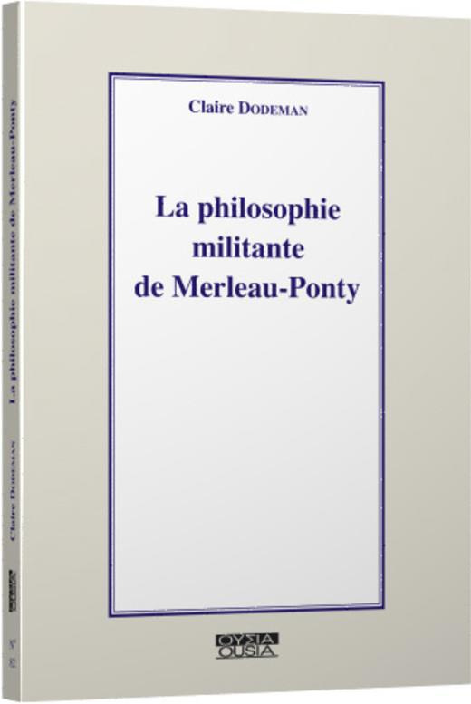 La philosophie militante de Merleau-Ponty