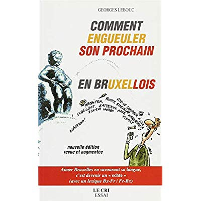 Comment engueuler son prochain en bruxellois