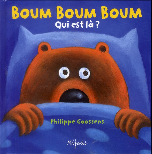 Boum Boum Boum. Qui est-là ?
