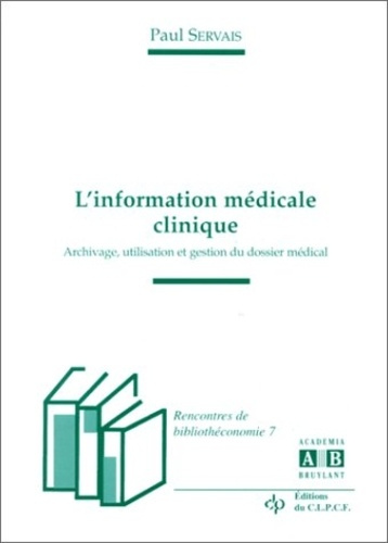 INFORMATION MEDICALE CLINIQUE ARCHIVAGE UTILISATION ET GESTION DU DOSSIER MEDICAL