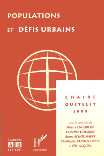 Populations et défis urbains. Chaire Quetelet 1999