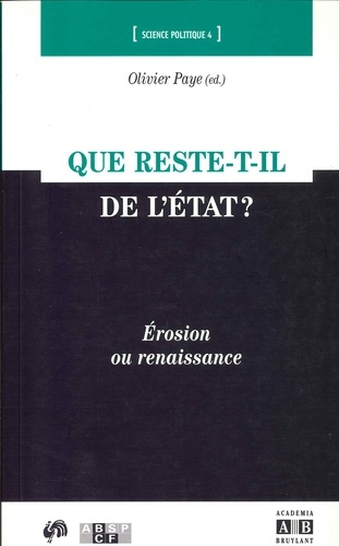Que reste-t-il de l'Etat ? Erosion ou renaissance