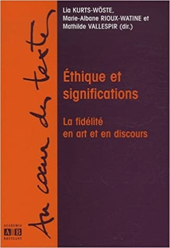 Ethique et significations. La fidélité en art et en discours