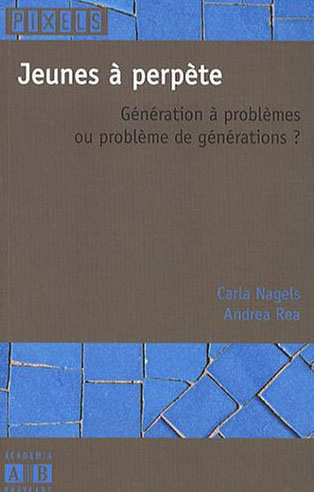 Jeunes à perpète. Génération à problèmes ou problème de générations ?