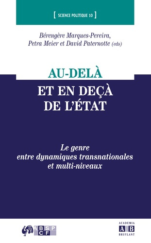 Au-delà et en deçà de l'état. Le genre entre dynamiques transnationales et multi-niveaux