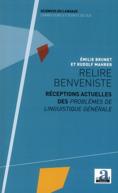 Relire Benveniste. Réceptions actuelles des Problèmes de linguistique générale