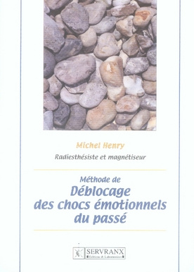 Méthode de déblocage des chocs émotionnels du passé
