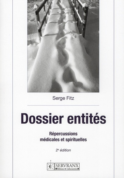 Dossier entités. Répercussions médicales et spirituelles, 2e édition