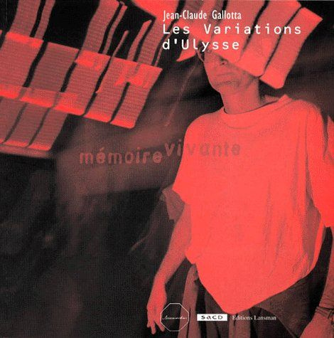 J-CLAUDE GALOTTA. VARIATIONS D'ULYSSE