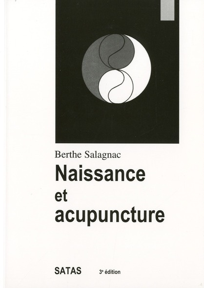 Naissance et acupuncture. 3e édition revue et corrigée