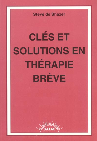 Clés et solutions en thérapie brève